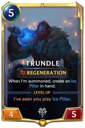 Trundle Level 1 (LoR card after 1.14 nerf)