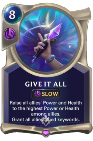 Give It All (LoR Card)