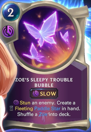 Zoe's Sleepy Trouble Bubble (LoR Card Reveal)