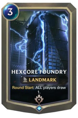 Hexcore Foundry (LoR Card)