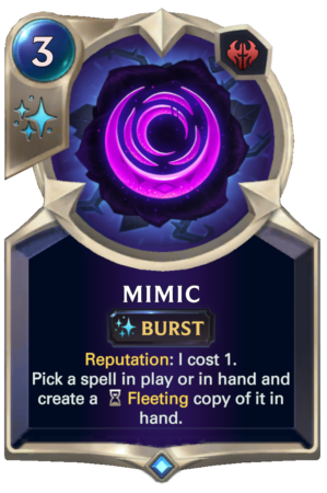 Mimic (LoR reveal)