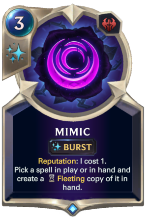 Mimic (LoR reveal)