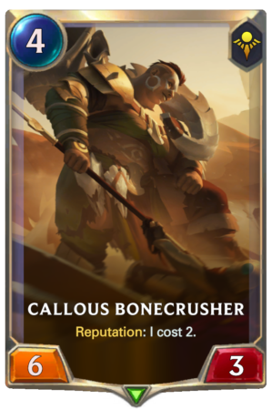 Callous Bonecrusher (LoR reveal)