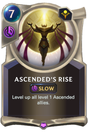 Ascended's Rise (LoR Card)