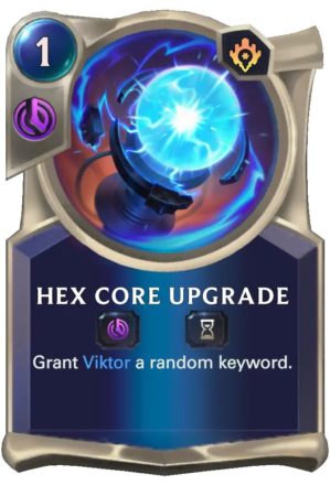 Hex Core Upgrade (LoR Card)