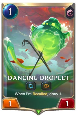 Dancing Droplet (LoR reveal)