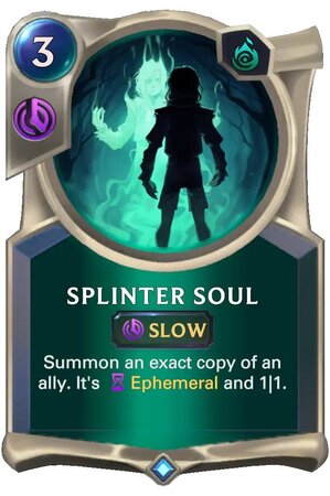 Splinter Soul (LoR Card)